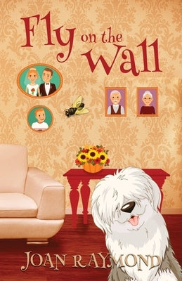 Fly on the Wall by Raymond, Joan