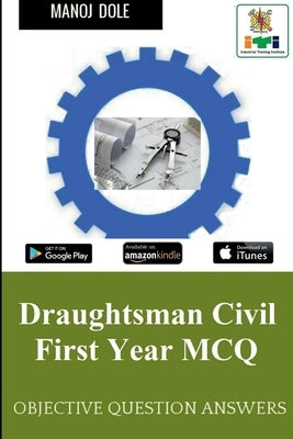 Draughtsman Civil First Year MCQ by Dole, Manoj