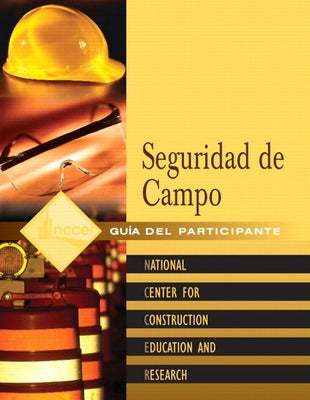 Field Safety Participant Guide in Spanish by Nccer