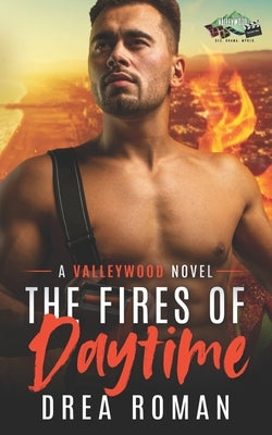 The Fires of Daytime: A Paranormal Romance (Valleywood Series Book 10) by Roman, Drea
