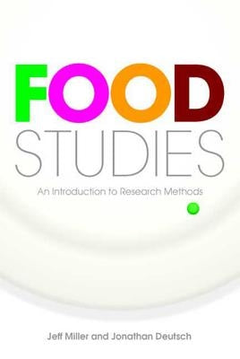 Food Studies: An Introduction to Research Methods by Miller, Jeff