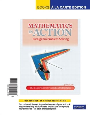 Mathematics in Action: Prealgebra Problem Solving by Consortium for Foundation Mathematics