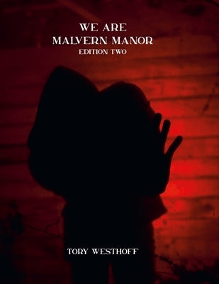 We Are Malvern Manor by Westhoff, Tory