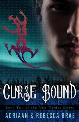 Curse Bound: Book 2 of the Mist Warden Series by Brae, Adriaan