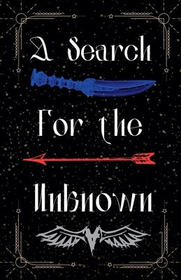 A Search for the Unknown by Dickens, Jazlynn