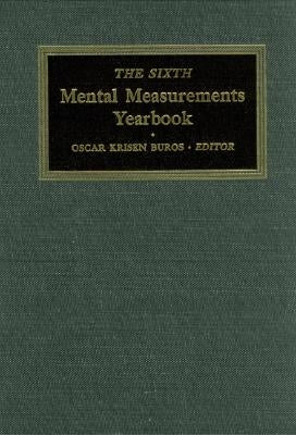 The Sixth Mental Measurements Yearbook by Buros Center