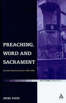 Preaching, Word and Sacrament by Yates, Nigel