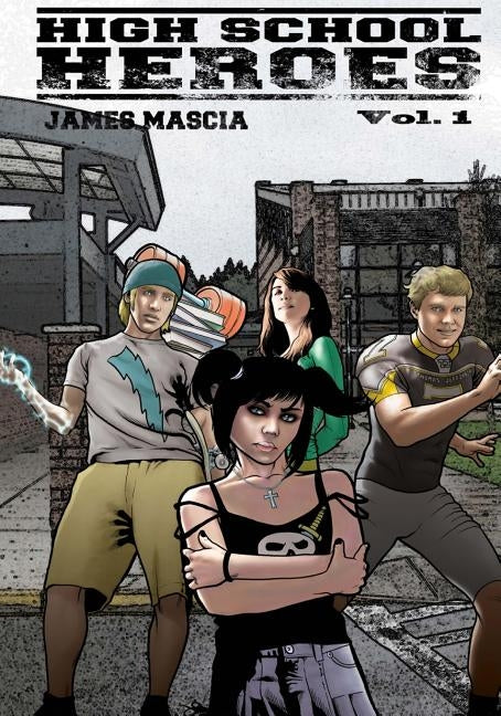 High School Heroes (Graphic Novel) by Mascia, James