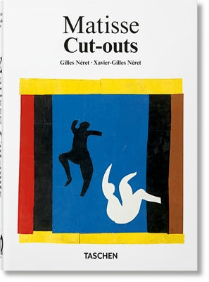 Matisse. Cut-Outs. 40th Ed. by Néret, Xavier-Gilles
