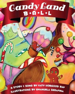 Candy Land Ball by Serafina, Emanuela