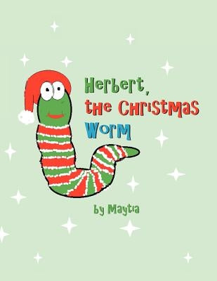 Herbert, the Christmas Worm by Maytia