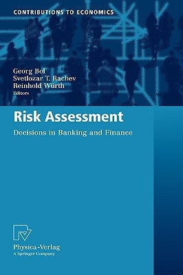 Risk Assessment: Decisions in Banking and Finance by Bol, Georg