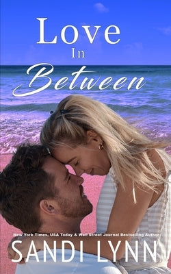 Love In Between (Love Series, Book 1) by Lynn, Sandi