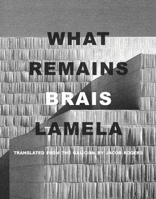 What Remains by Lamela, Brais