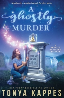 A Ghostly Murder by Kappes, Tonya