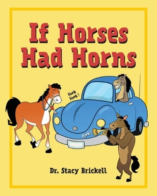 If Horses Had Horns by Brickell, Stacy