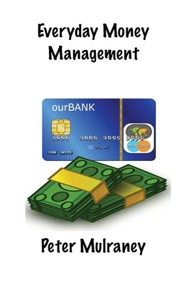 Everyday Money Management by Mulraney, Peter