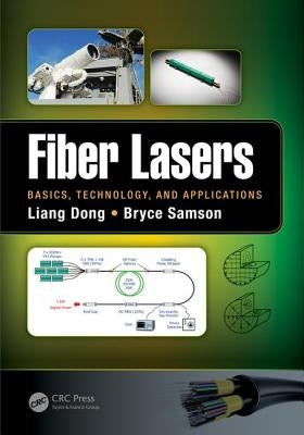 Fiber Lasers: Basics, Technology, and Applications by Dong, Liang