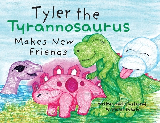 Tyler the Tyrannosaurus Makes New Friends by Puksta, Victor