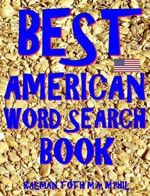 Best American Word Search Book: 133 Entertaining & Challenging Themed Word Puzzles by Toth M. a. M. Phil, Kalman