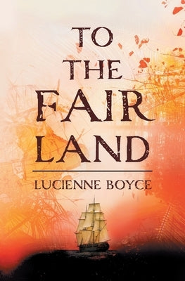 To the Fair Land by Boyce, Lucienne