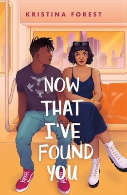 Now That I've Found You by Forest, Kristina