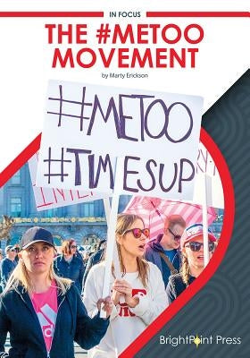 The #Metoo Movement by Erickson, Marty
