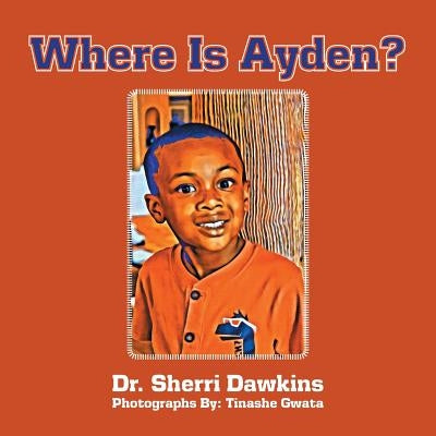 Where Is Ayden? by Dawkins, Sherri