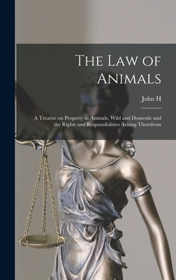 The law of Animals: A Treatise on Property in Animals, Wild and Domestic and the Rights and Responsibilities Arising Therefrom by Ingham, John H. B. 1860