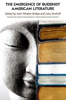 The Emergence of Buddhist American Literature by Whalen-Bridge, John