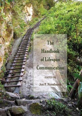 The Handbook of Lifespan Communication by Socha, Thomas