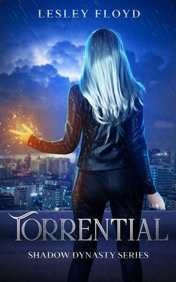 Torrential: Shadow Dynasty Series by Floyd, Lesley