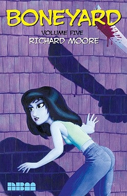 Boneyard: Volume 5: by Moore, Richard