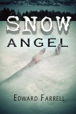 Snow Angel by Farrell, Edward
