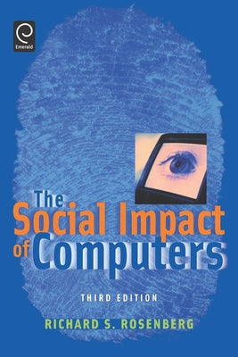 The Social Impact of Computers by Rosenberg, Richard S.