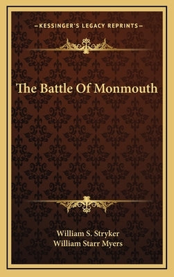 The Battle Of Monmouth by Stryker, William S.