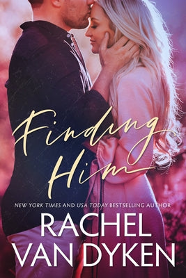 Finding Him by Van Dyken, Rachel