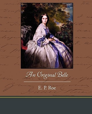 An Original Belle by Roe, E. P.