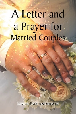 A Letter and a Prayer for Married Couples by Anderson, Linda Faye