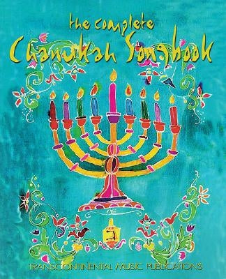The Complete Chanukah Songbook by Hal Leonard Corp