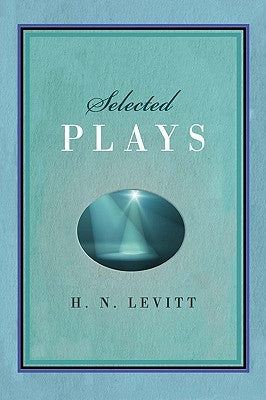 Selected Plays by Levitt, H. N.