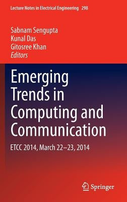Emerging Trends in Computing and Communication: Etcc 2014, March 22-23, 2014 by Sengupta, Sabnam