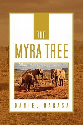 The Myra Tree by Barasa, Daniel
