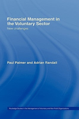 Financial Management in the Voluntary Sector: New Challenges by Palmer, Paul