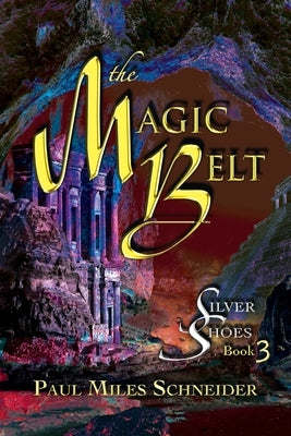 The Magic Belt by Schneider, Paul Miles
