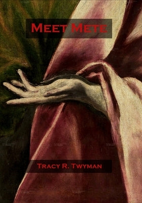 Meet Mete by Twyman, Tracy R.