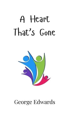 A Heart That's Gone by Edwards, George