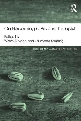 On Becoming a Psychotherapist by Dryden, Windy