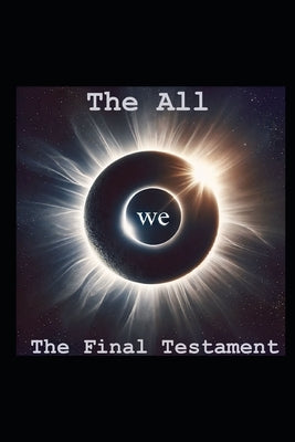 The All: The Final Testament by Rodriguez, Joseph
