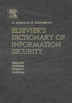 Elsevier's Dictionary of Information Security by Manoilov, G.